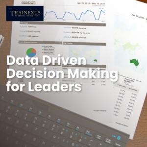 Data Driven Decision Making for Leaders